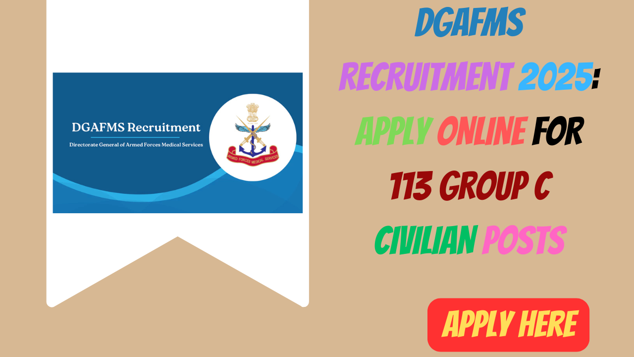 DGAFMS Recruitment 2025