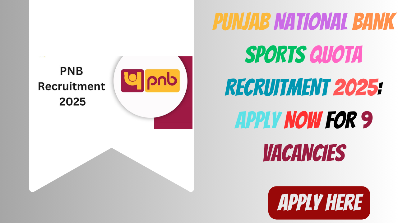 Punjab National Bank Sports Quota Recruitment 2025