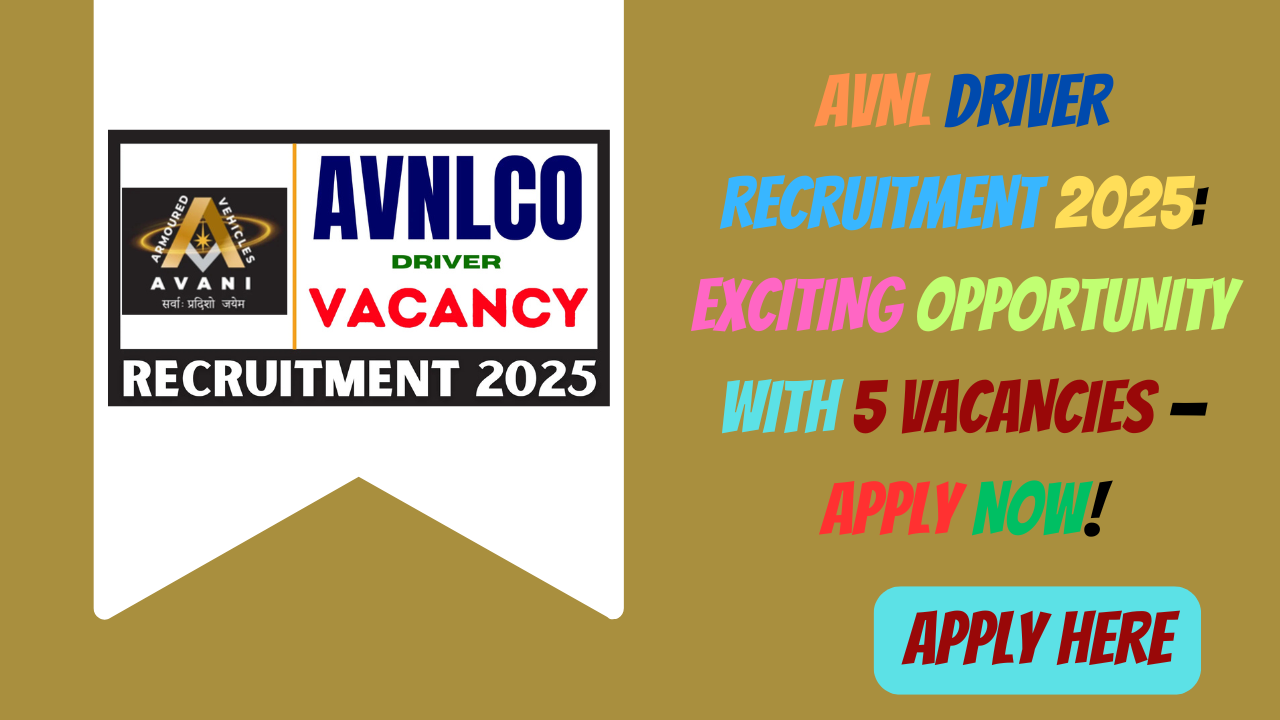 AVNL Driver Recruitment 2025
