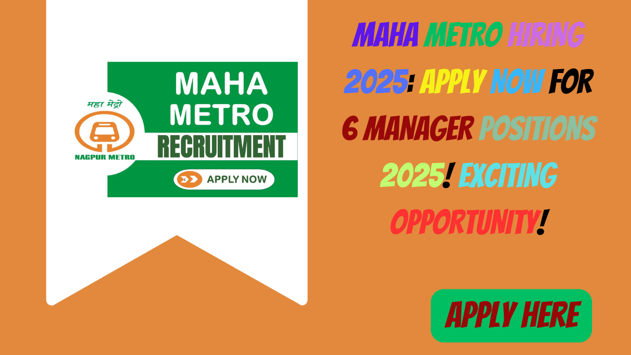 Maha Metro Hiring 2025